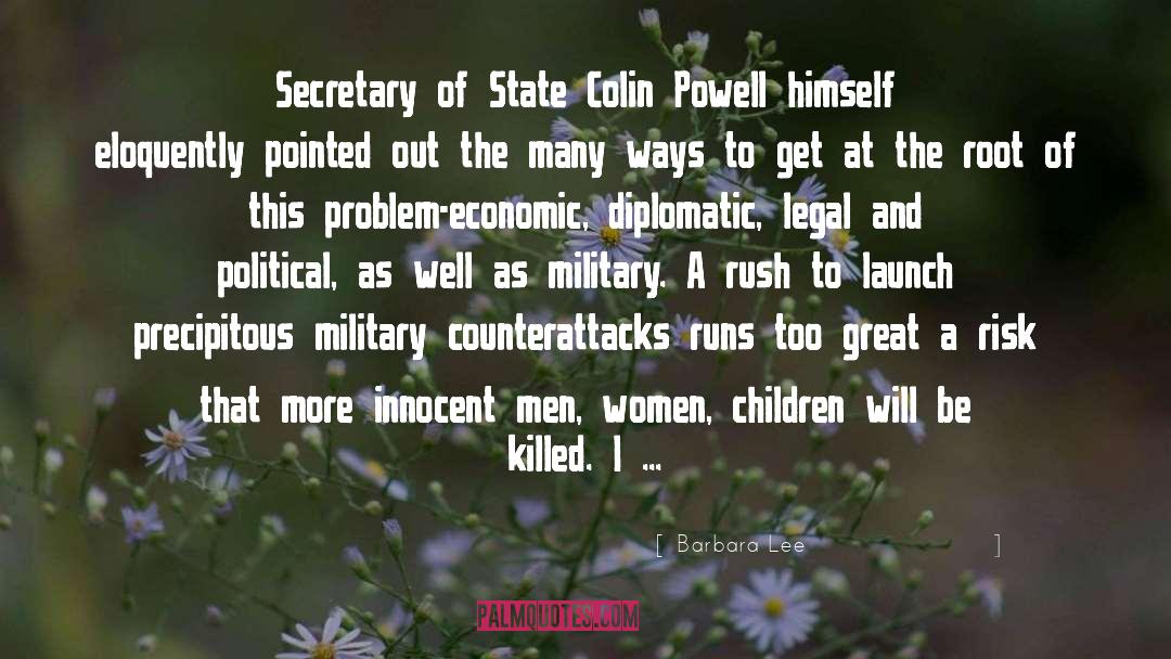 Barbara Lee Quotes: Secretary of State Colin Powell