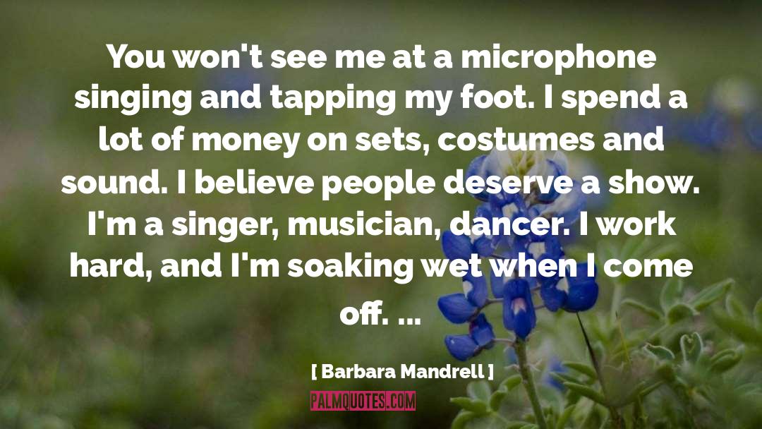 Barbara Mandrell Quotes: You won't see me at
