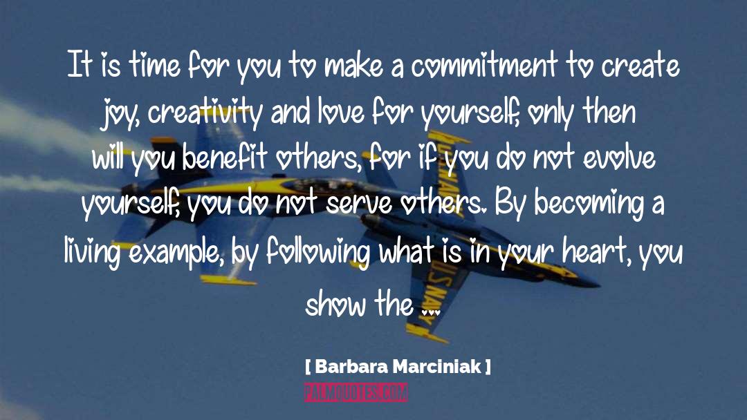 Barbara Marciniak Quotes: It is time for you
