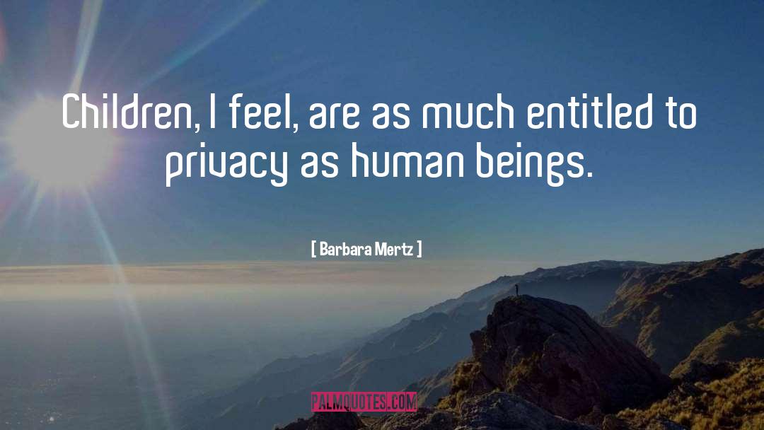 Barbara Mertz Quotes: Children, I feel, are as