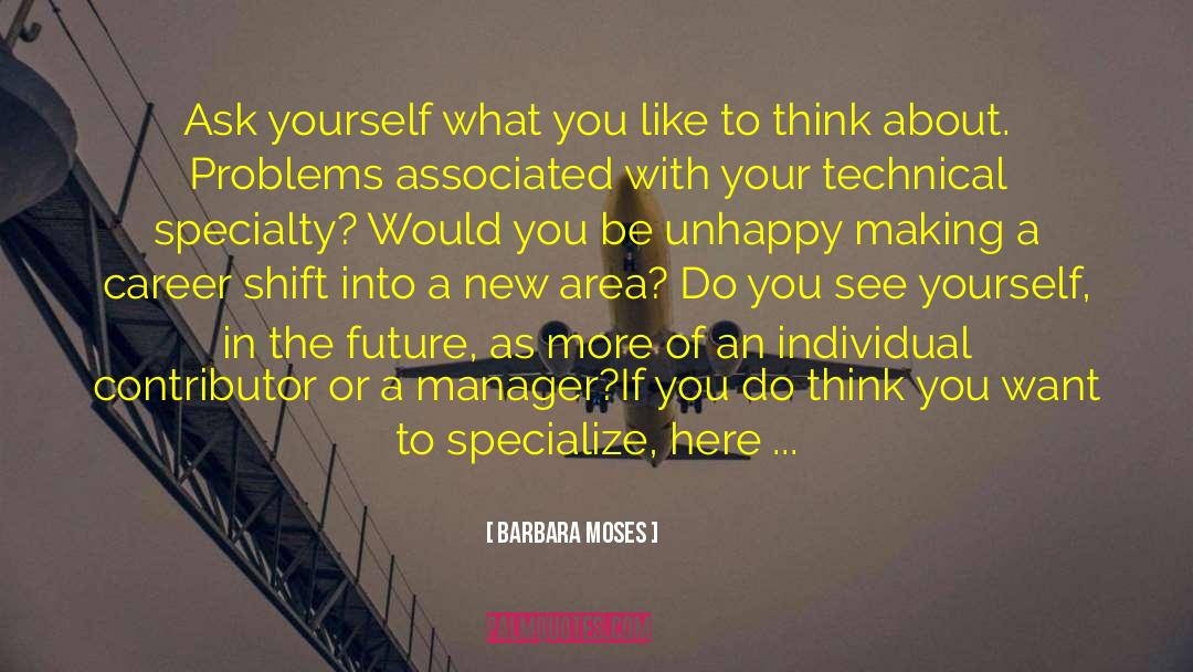 Barbara Moses Quotes: Ask yourself what you like