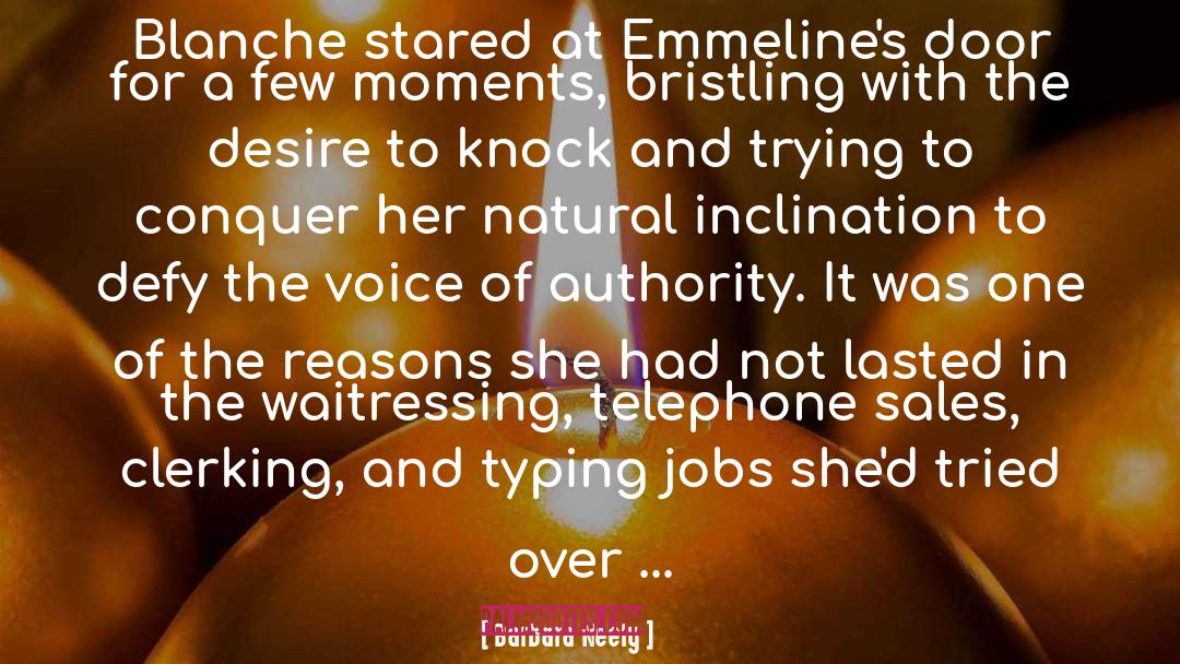Barbara Neely Quotes: Blanche stared at Emmeline's door