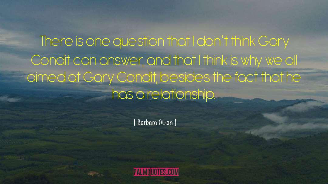 Barbara Olson Quotes: There is one question that