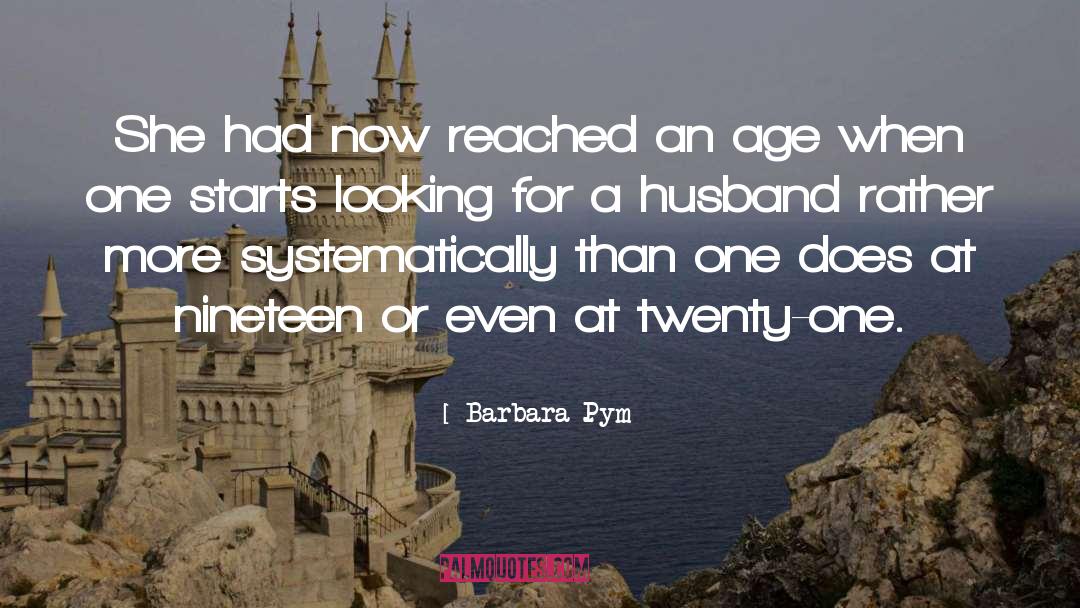 Barbara Pym Quotes: She had now reached an