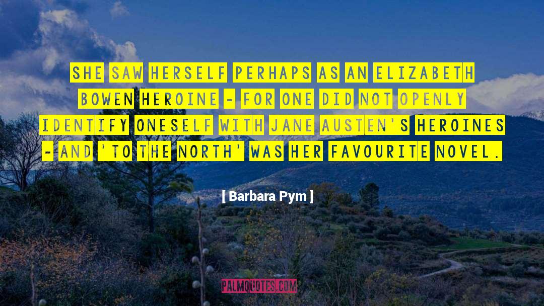 Barbara Pym Quotes: She saw herself perhaps as
