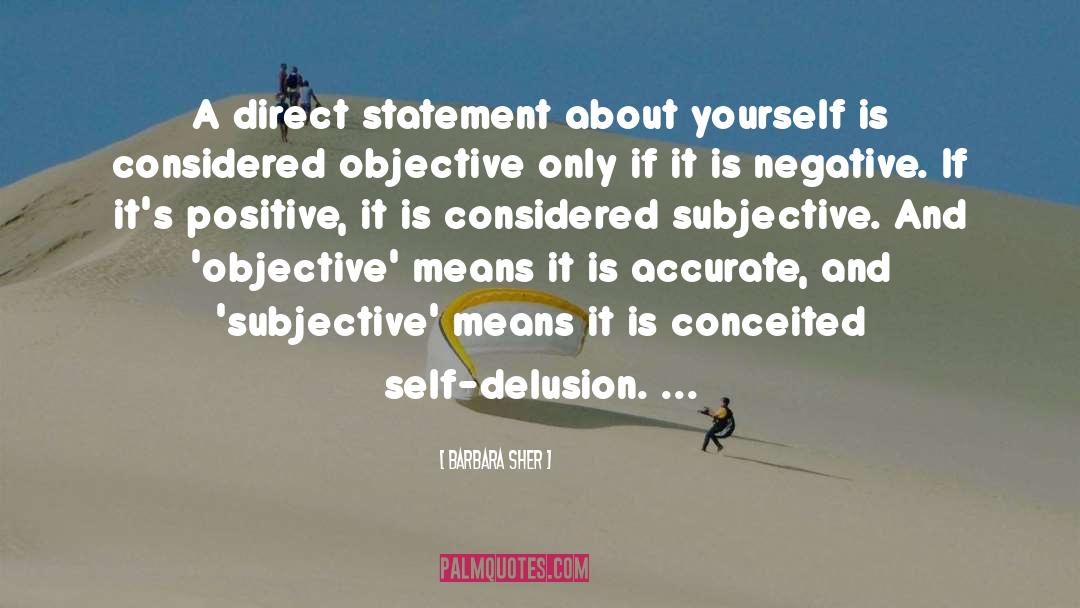 Barbara Sher Quotes: A direct statement about yourself