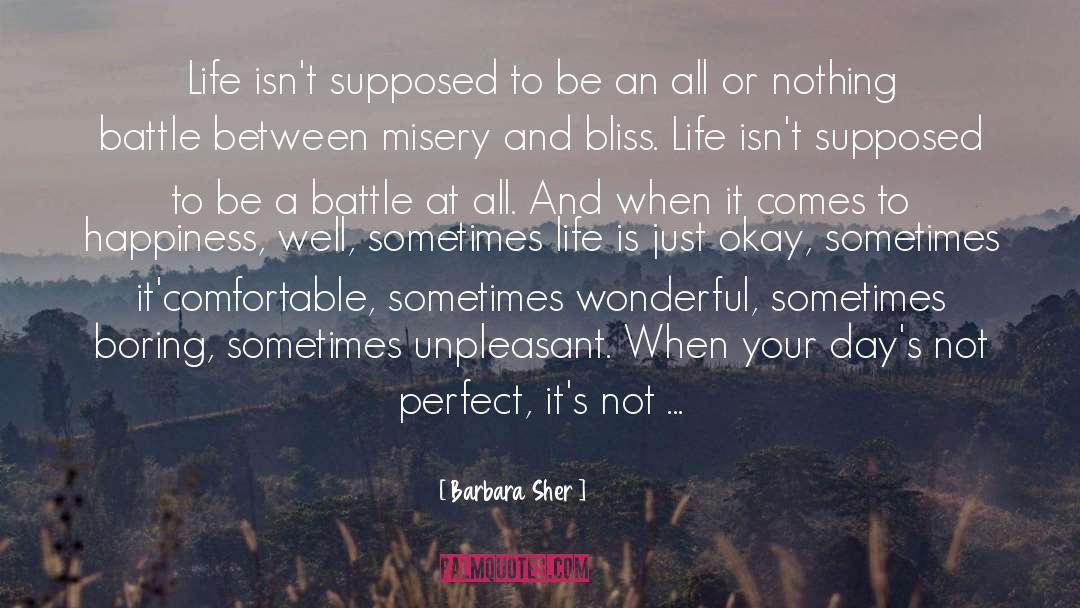 Barbara Sher Quotes: Life isn't supposed to be