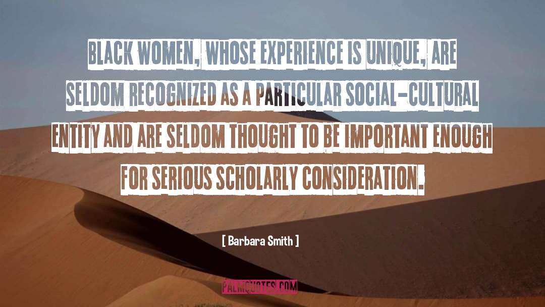 Barbara Smith Quotes: Black women, whose experience is