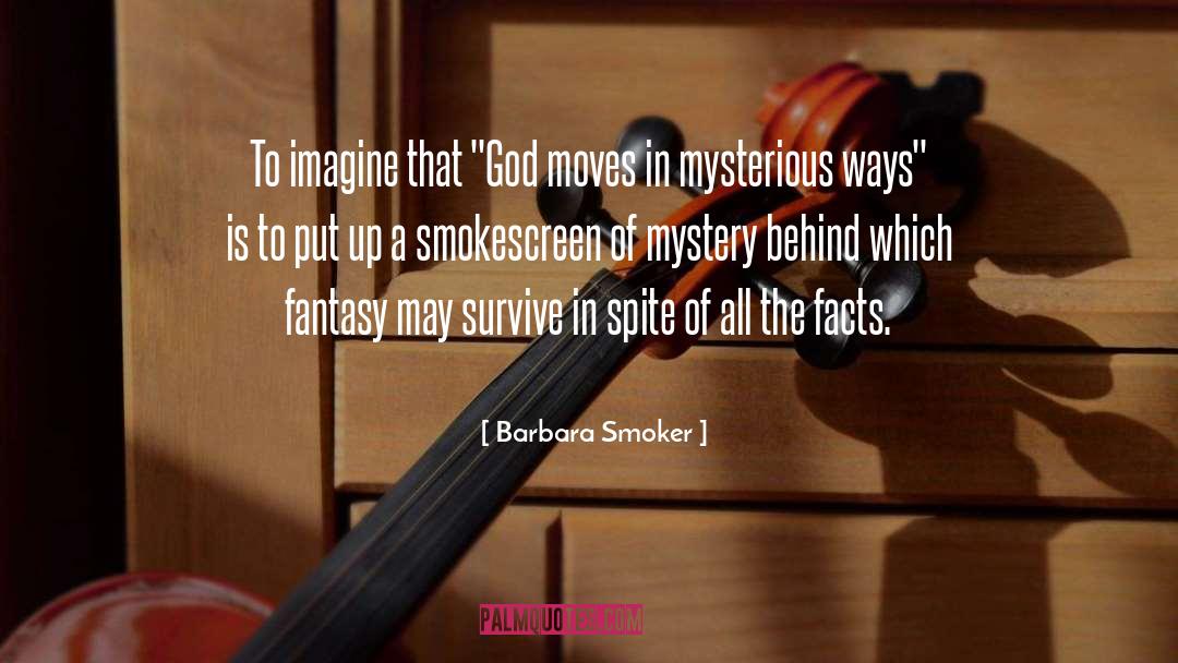 Barbara Smoker Quotes: To imagine that 