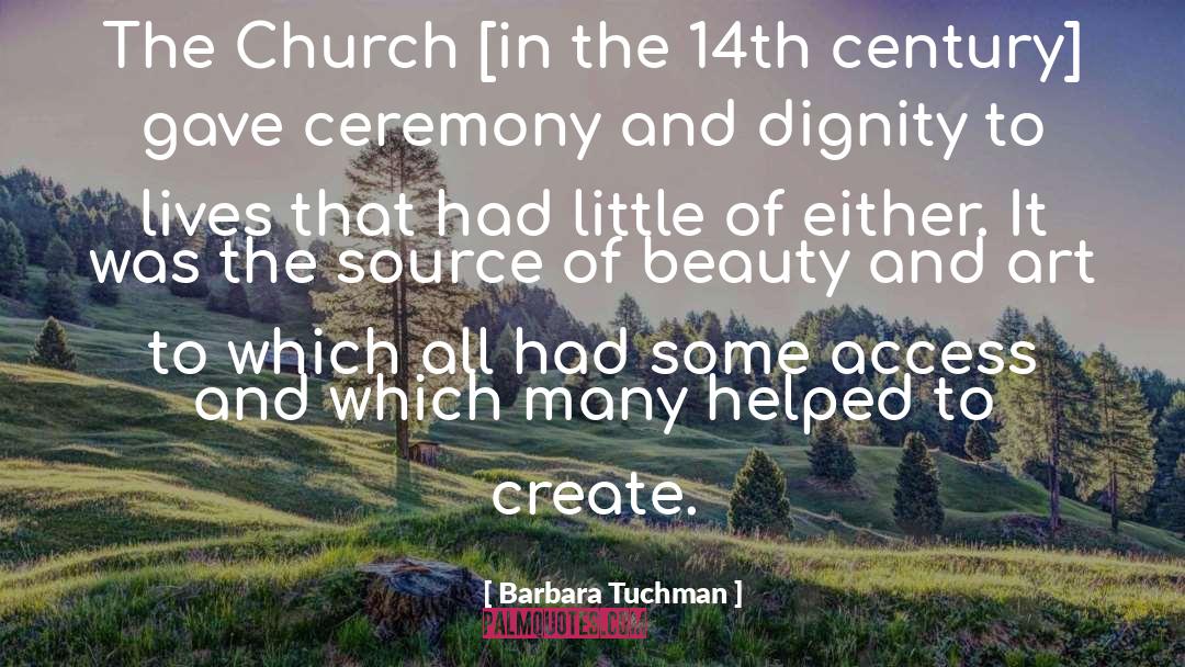 Barbara Tuchman Quotes: The Church [in the 14th