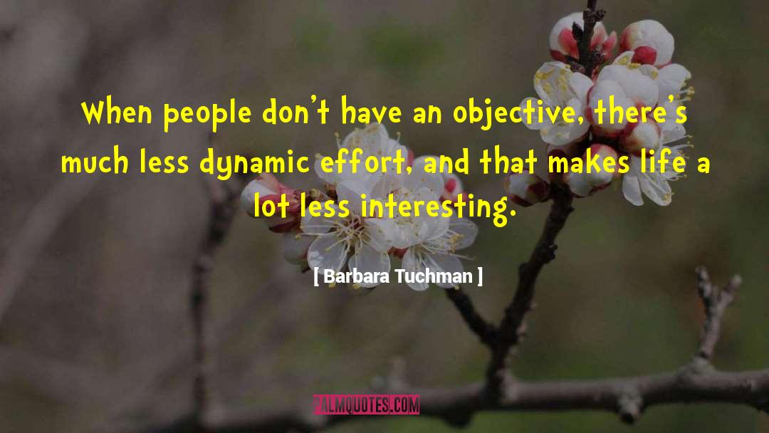 Barbara Tuchman Quotes: When people don't have an
