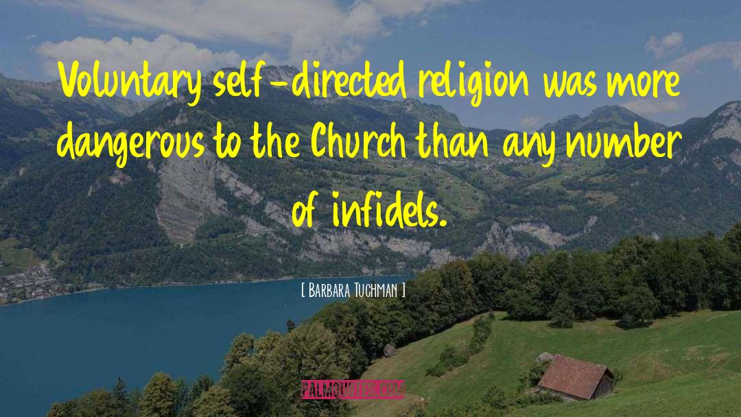 Barbara Tuchman Quotes: Voluntary self-directed religion was more