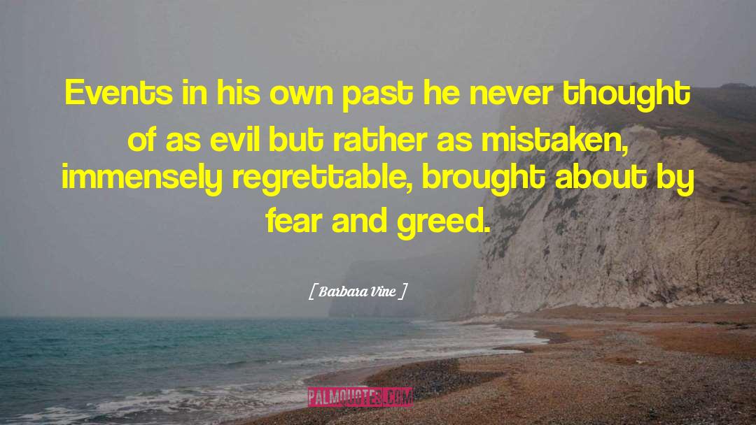 Barbara Vine Quotes: Events in his own past
