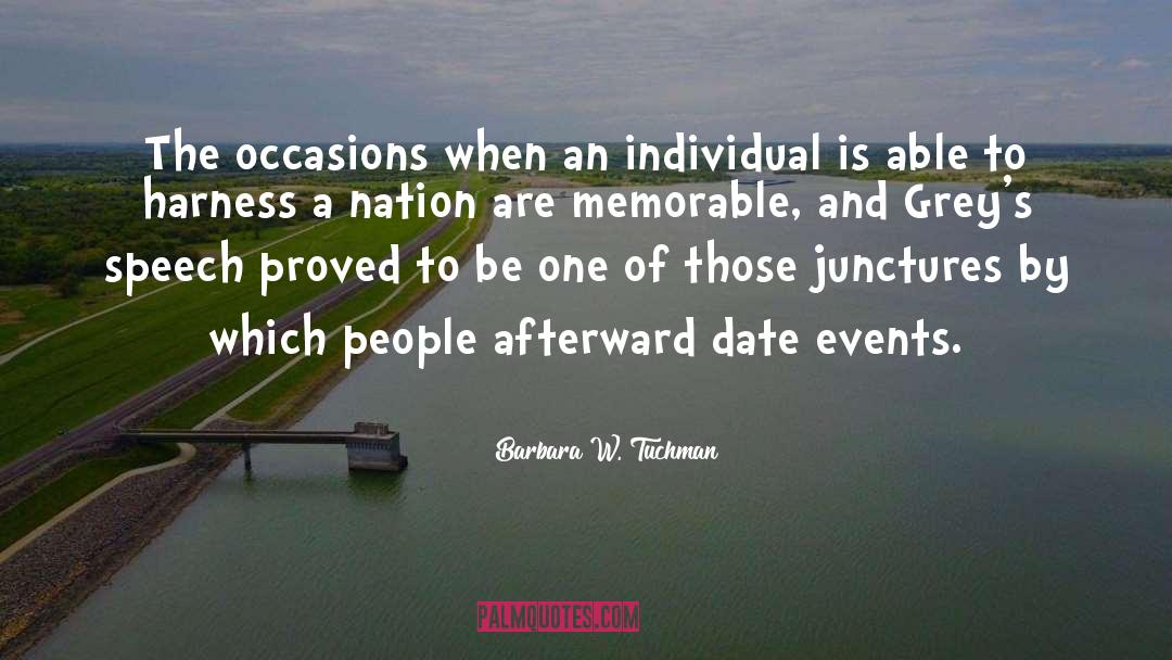 Barbara W. Tuchman Quotes: The occasions when an individual