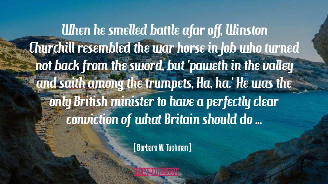 Barbara W. Tuchman Quotes: When he smelled battle afar