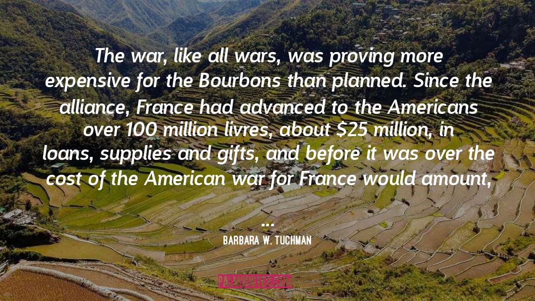 Barbara W. Tuchman Quotes: The war, like all wars,