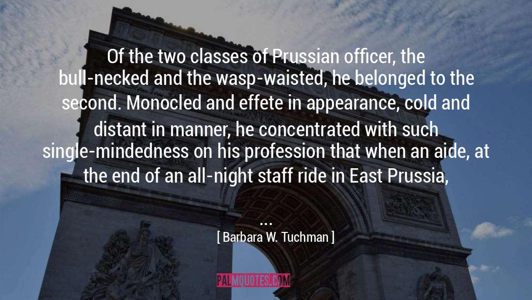 Barbara W. Tuchman Quotes: Of the two classes of