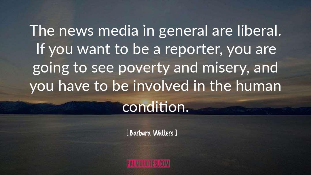 Barbara Walters Quotes: The news media in general