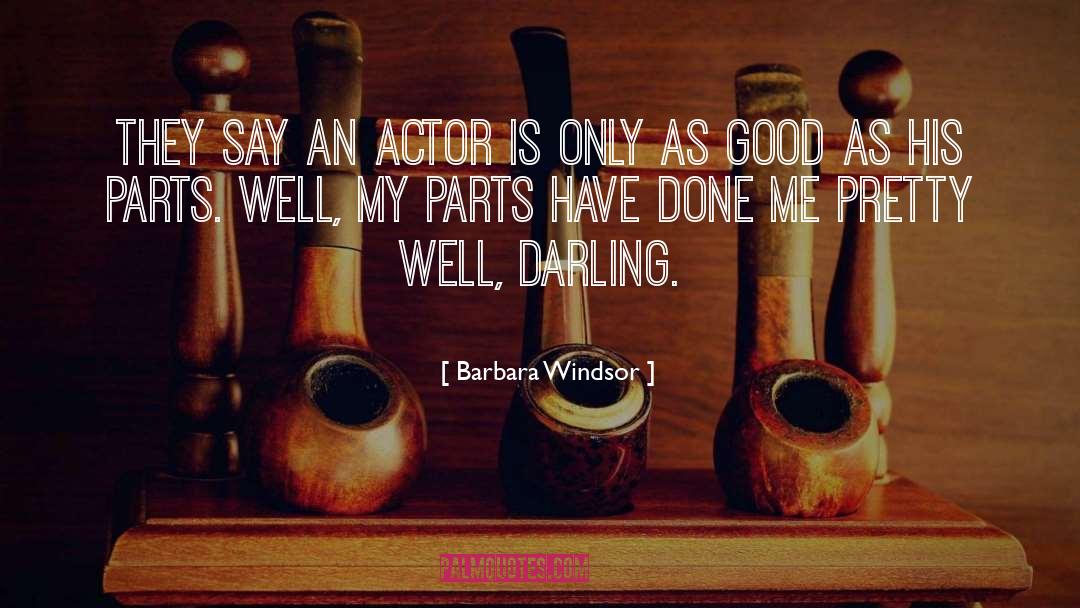 Barbara Windsor Quotes: They say an actor is