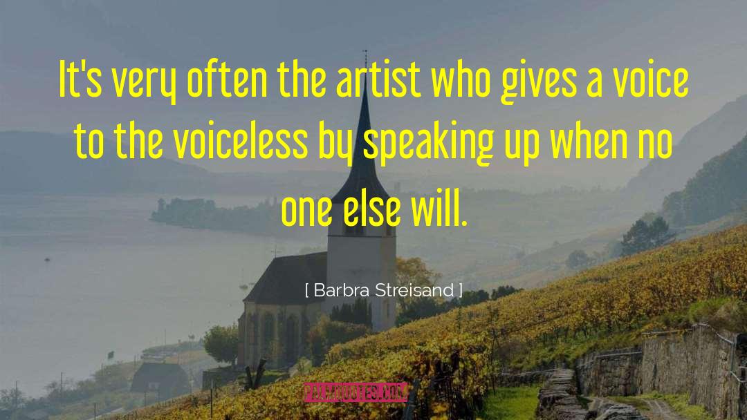 Barbra Streisand Quotes: It's very often the artist