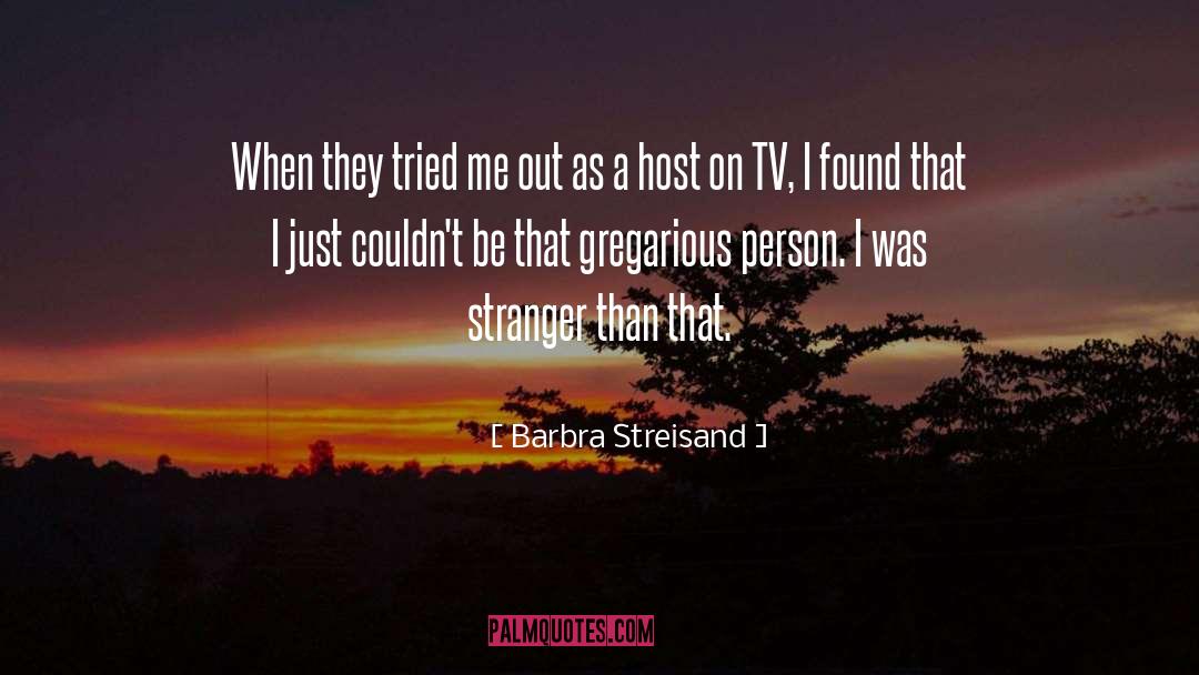 Barbra Streisand Quotes: When they tried me out