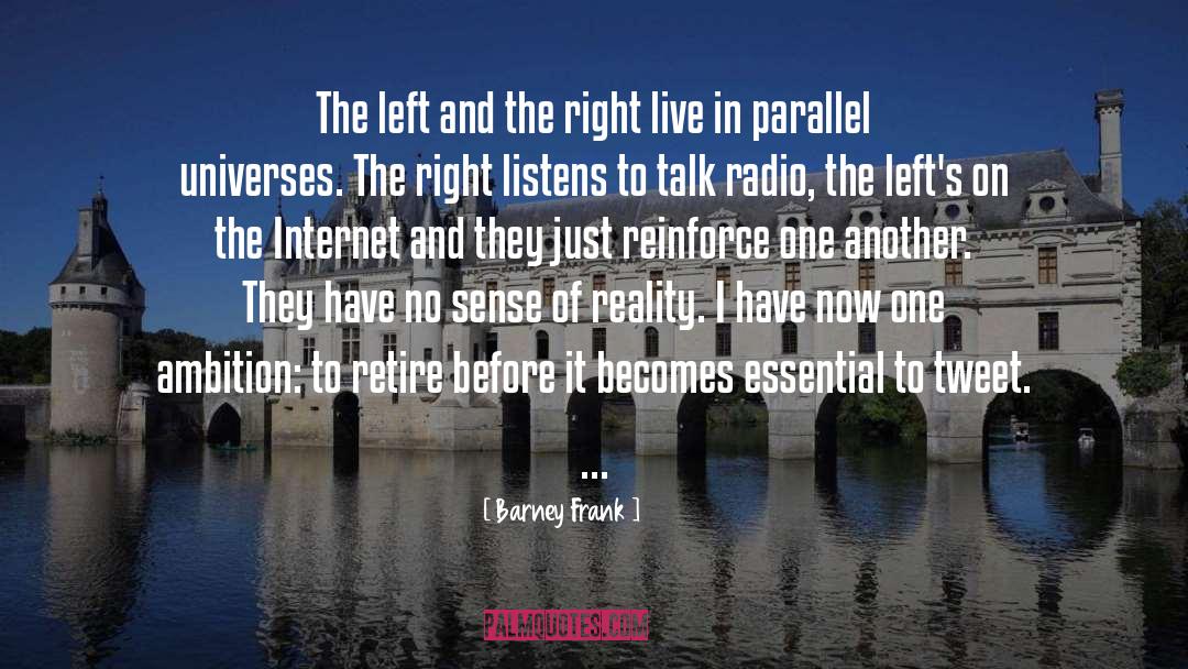 Barney Frank Quotes: The left and the right