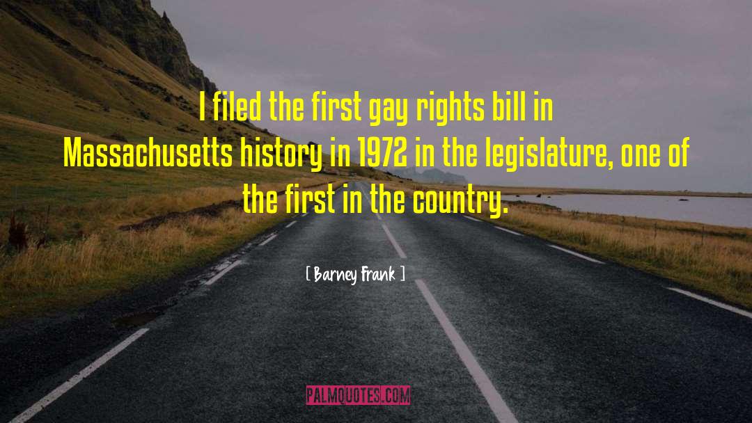 Barney Frank Quotes: I filed the first gay