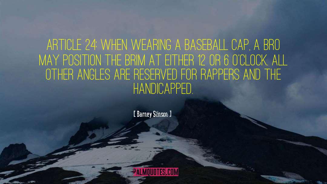Barney Stinson Quotes: Article 24: When wearing a