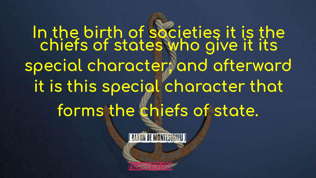 Baron De Montesquieu Quotes: In the birth of societies