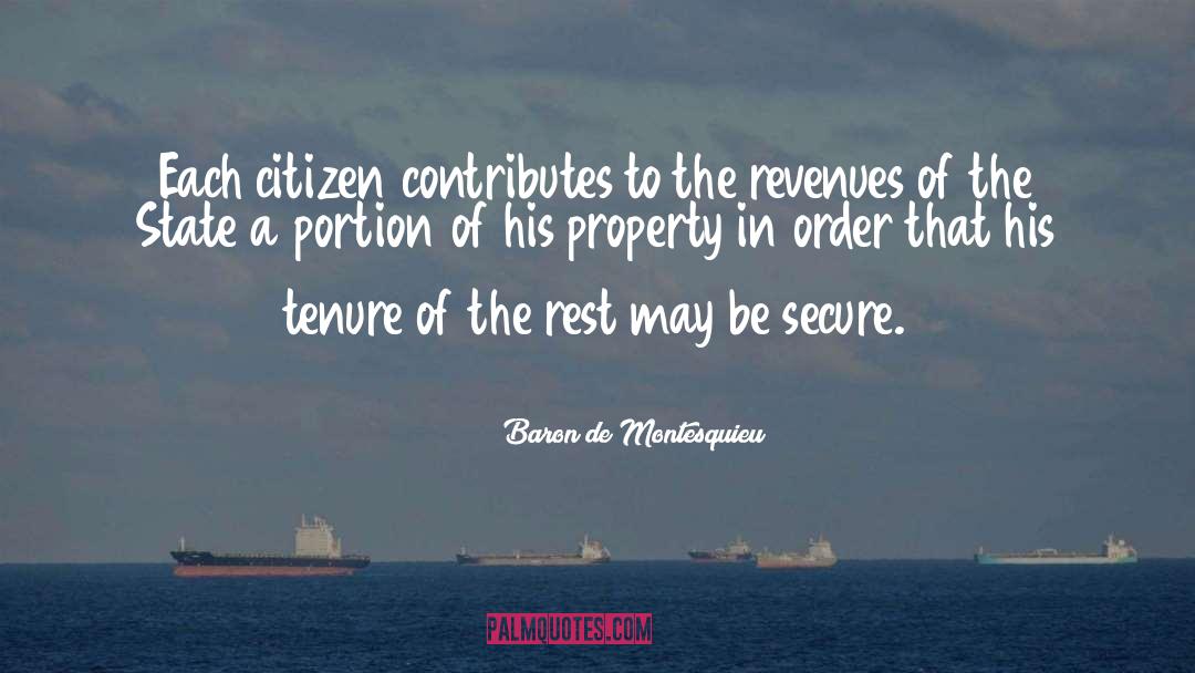 Baron De Montesquieu Quotes: Each citizen contributes to the