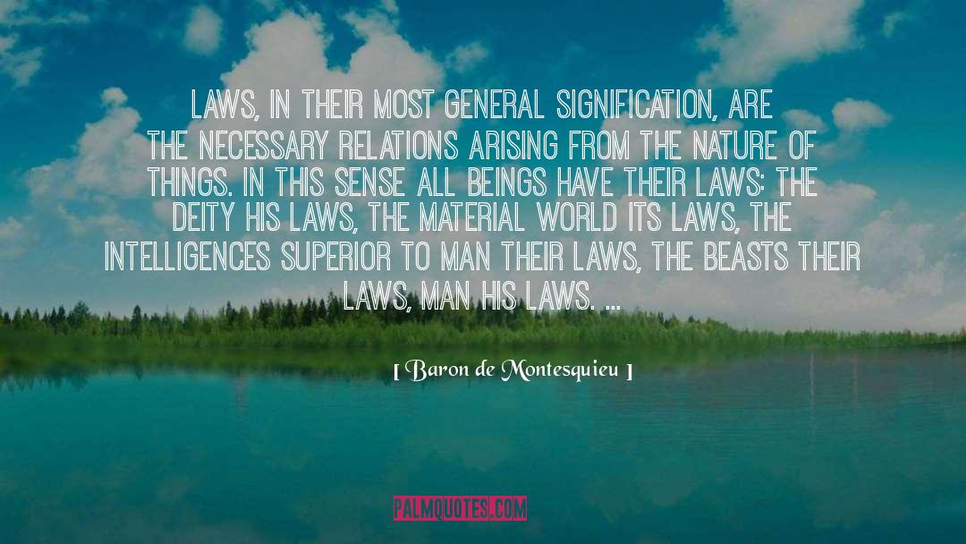 Baron De Montesquieu Quotes: Laws, in their most general