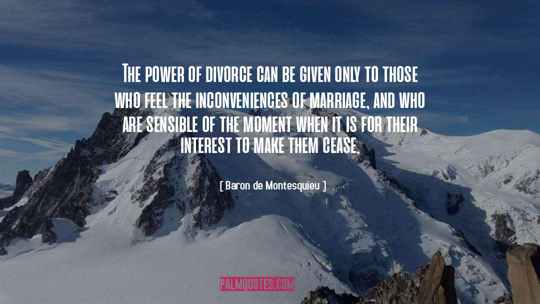Baron De Montesquieu Quotes: The power of divorce can