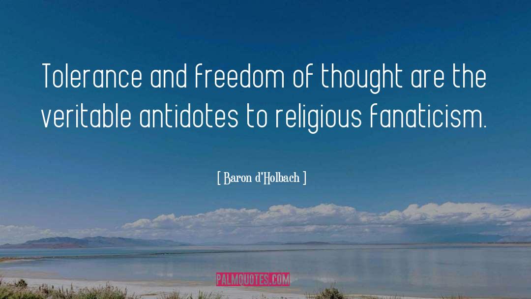 Baron D'Holbach Quotes: Tolerance and freedom of thought