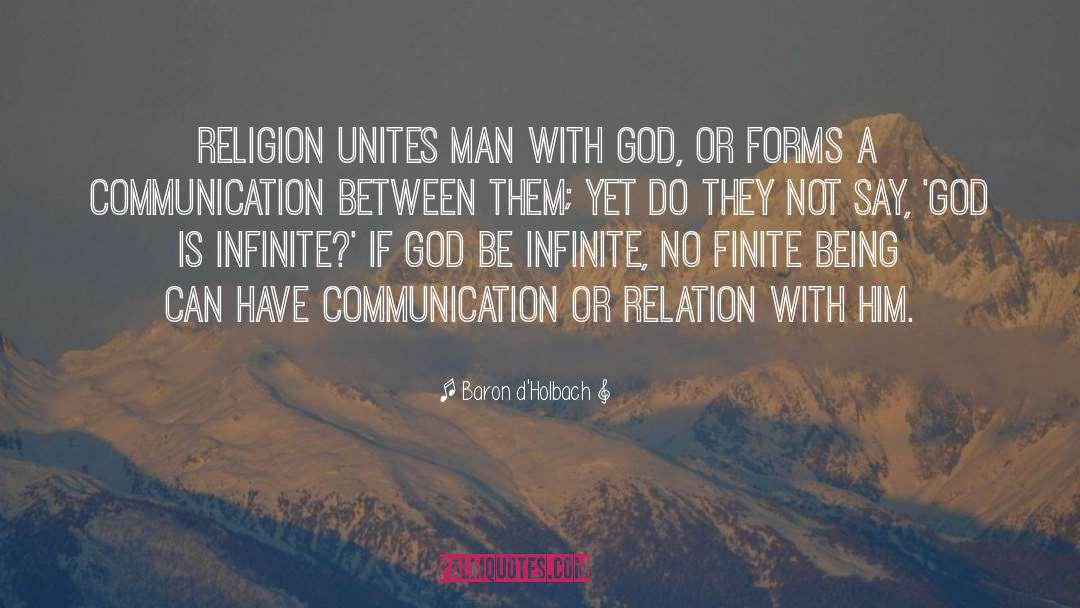 Baron D'Holbach Quotes: Religion unites man with God,