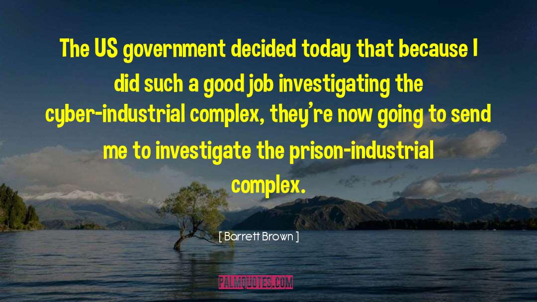 Barrett Brown Quotes: The US government decided today