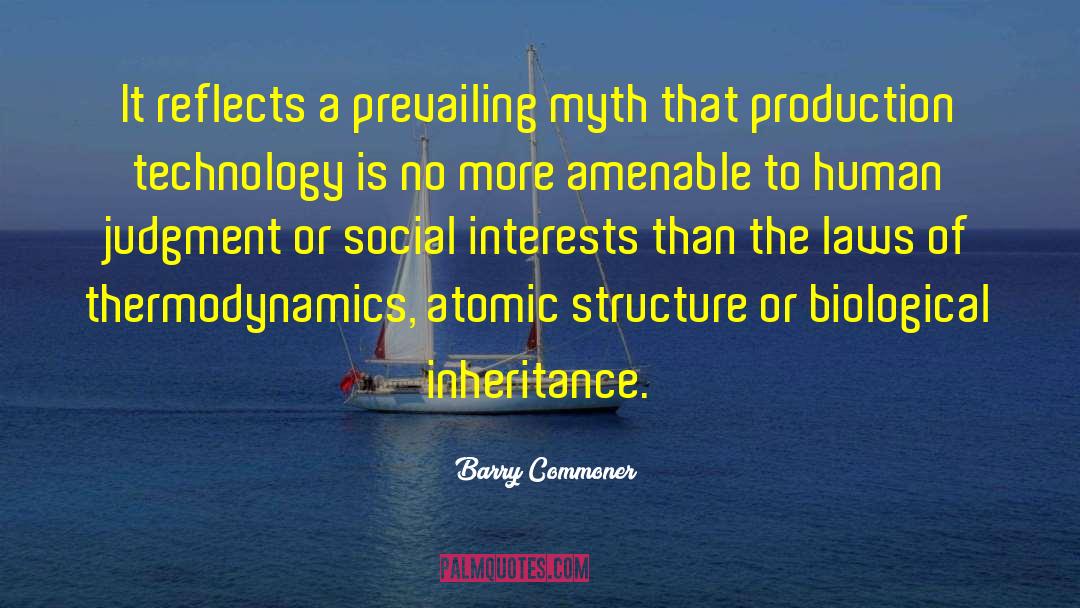 Barry Commoner Quotes: It reflects a prevailing myth
