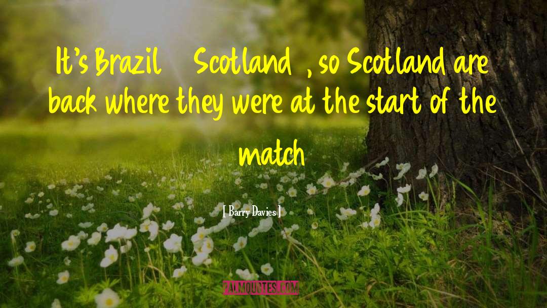 Barry Davies Quotes: It's Brazil 2 Scotland 1,