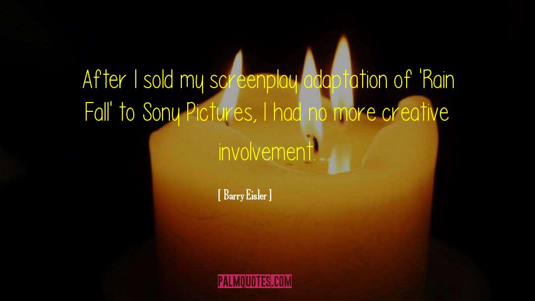 Barry Eisler Quotes: After I sold my screenplay