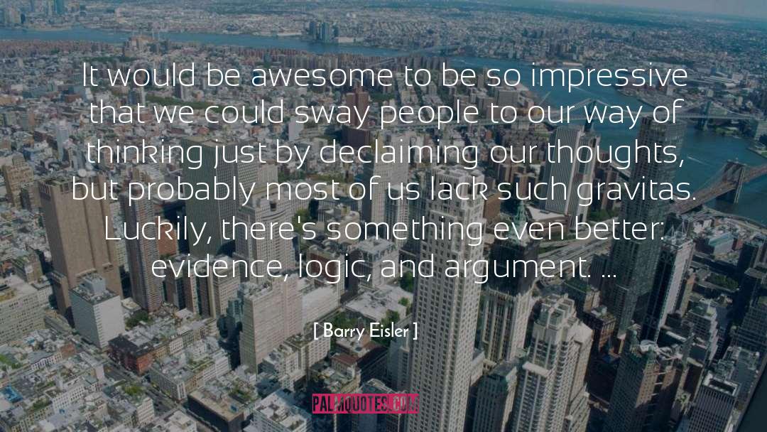 Barry Eisler Quotes: It would be awesome to