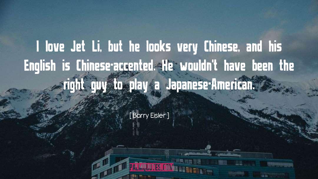 Barry Eisler Quotes: I love Jet Li, but