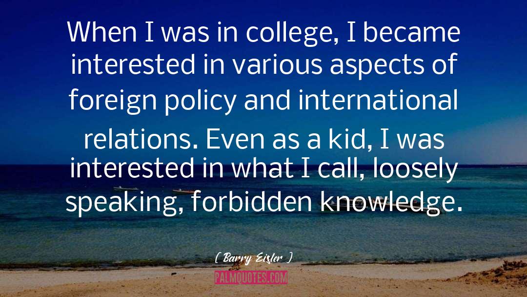 Barry Eisler Quotes: When I was in college,