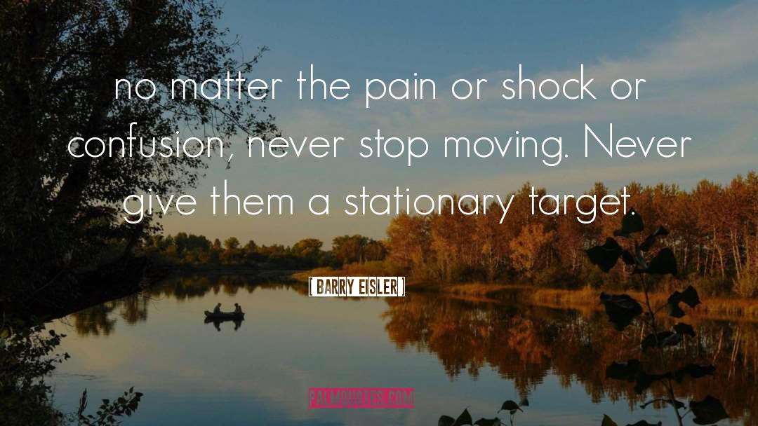 Barry Eisler Quotes: no matter the pain or