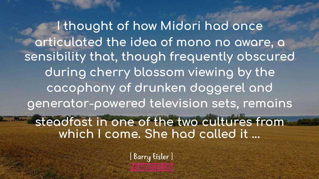 Barry Eisler Quotes: I thought of how Midori