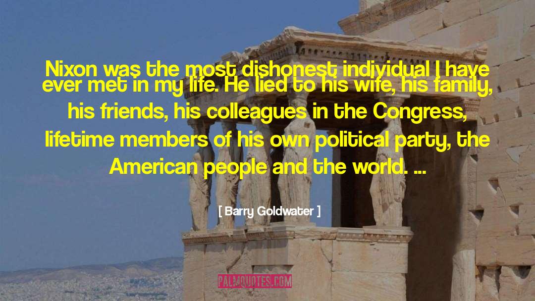 Barry Goldwater Quotes: Nixon was the most dishonest