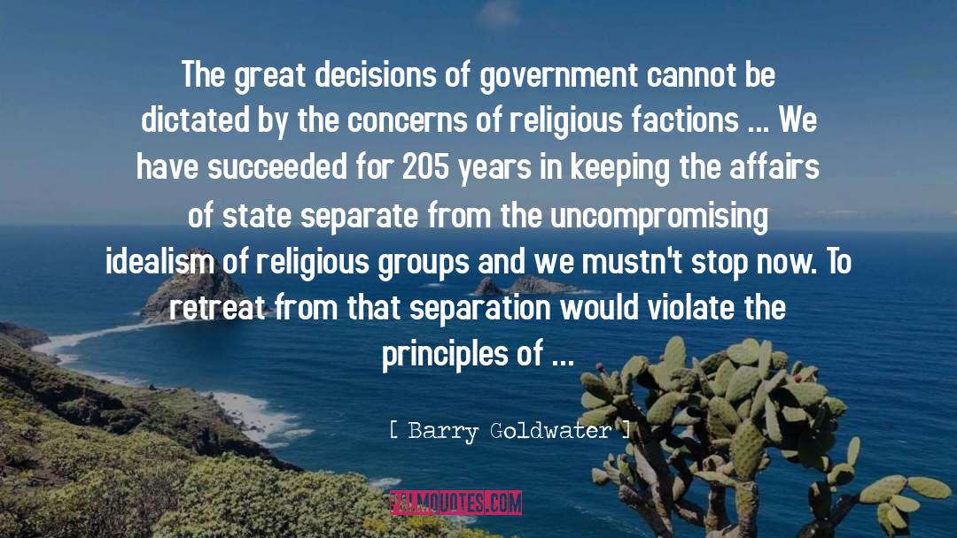 Barry Goldwater Quotes: The great decisions of government
