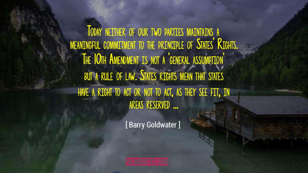 Barry Goldwater Quotes: Today neither of our two