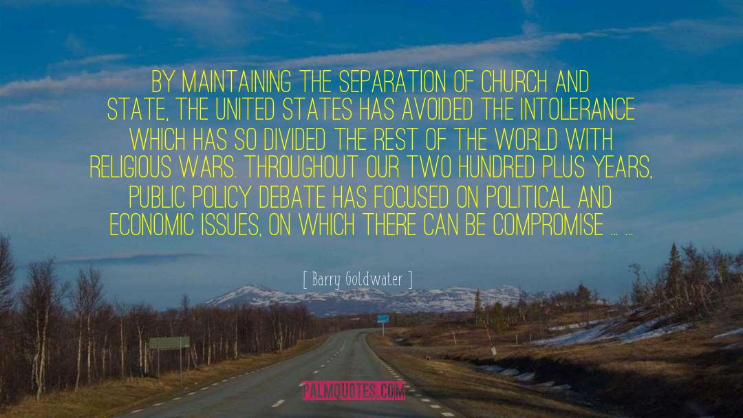 Barry Goldwater Quotes: By maintaining the separation of