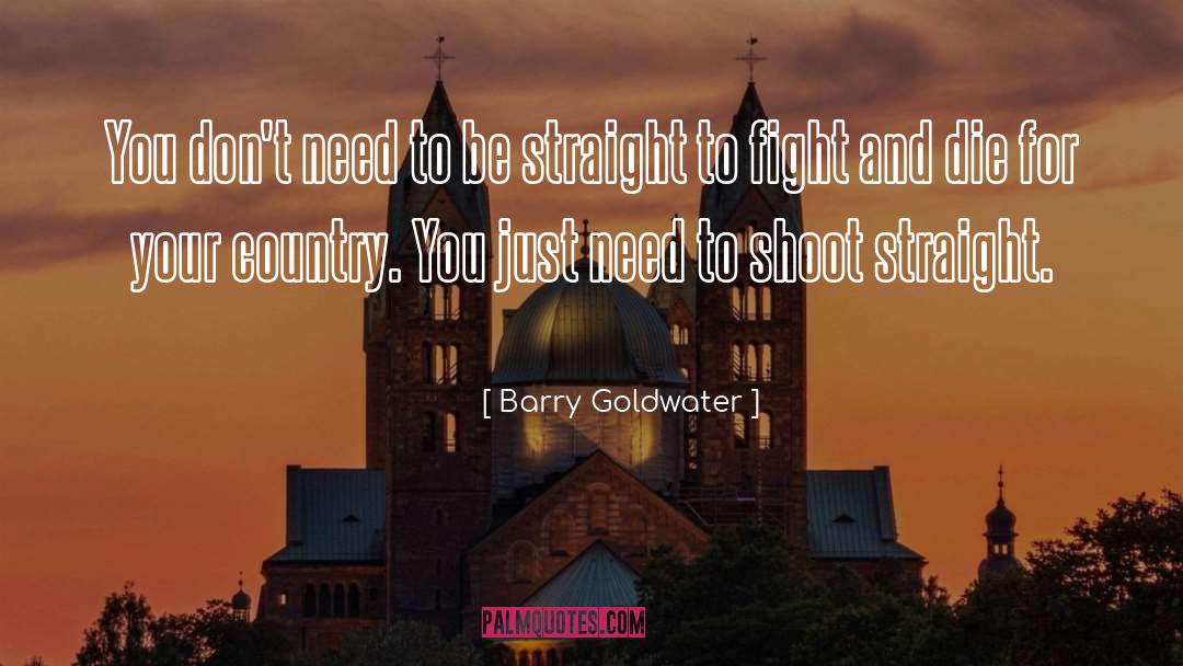 Barry Goldwater Quotes: You don't need to be