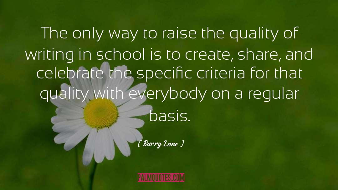 Barry Lane Quotes: The only way to raise