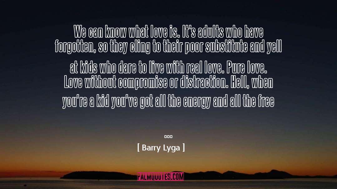 Barry Lyga Quotes: We can know what love